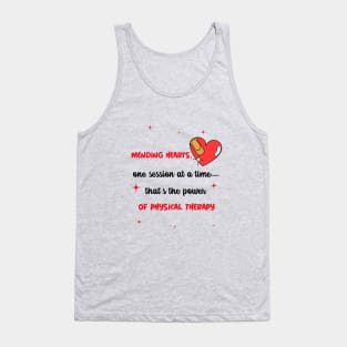 Mending hearts, one session at a time-that's the power of physical therapy Tank Top